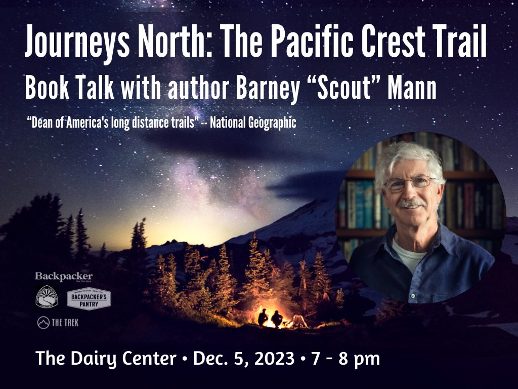 “Journeys North: The Pacific Crest Trail” Book Talk with author Barney Scout Mann